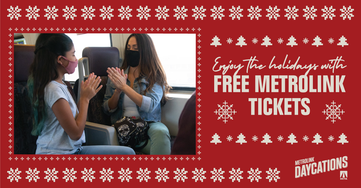 Enjoy the Holidays with Free Metrolink Tickets OCTA Blog